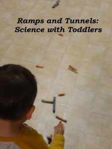 Ramps tunnels and does it roll Science with toddlers
