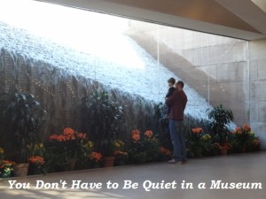 You don't have to be quiet in a museum. Ways to talk, move and enjoy respectfully